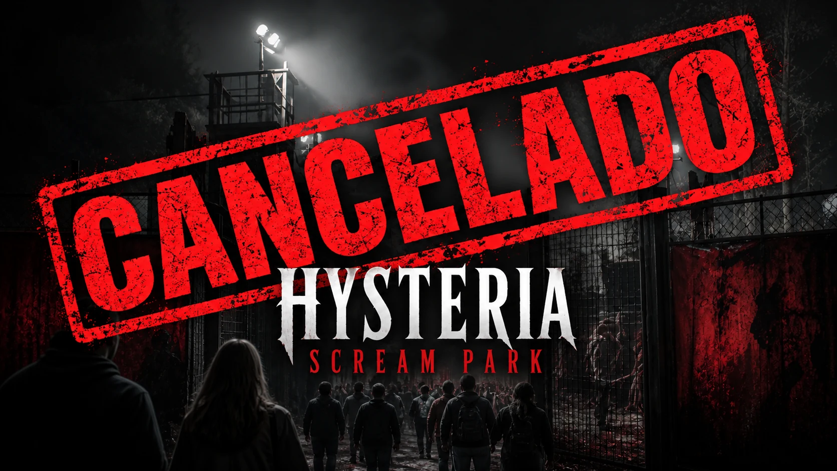 Hysteria Scream Park · CANCELADO